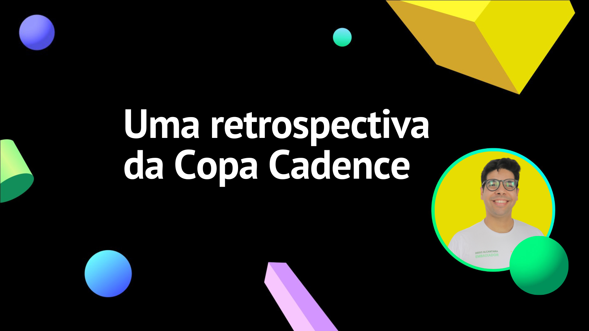 Uma retrospectiva da Copa Cadence